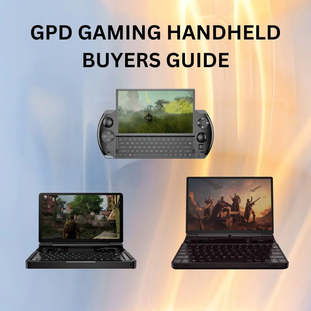 GPD Gaming Handheld ostajan opas Mitä kannattaa ottaa huomioon ennen ostamista?