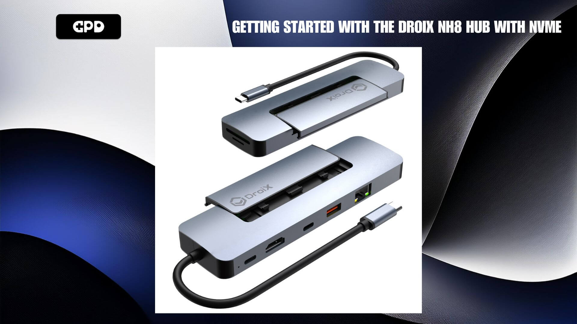 Getting started with the DroiX NH8 USB Hub with NVMe - GPD | PC
