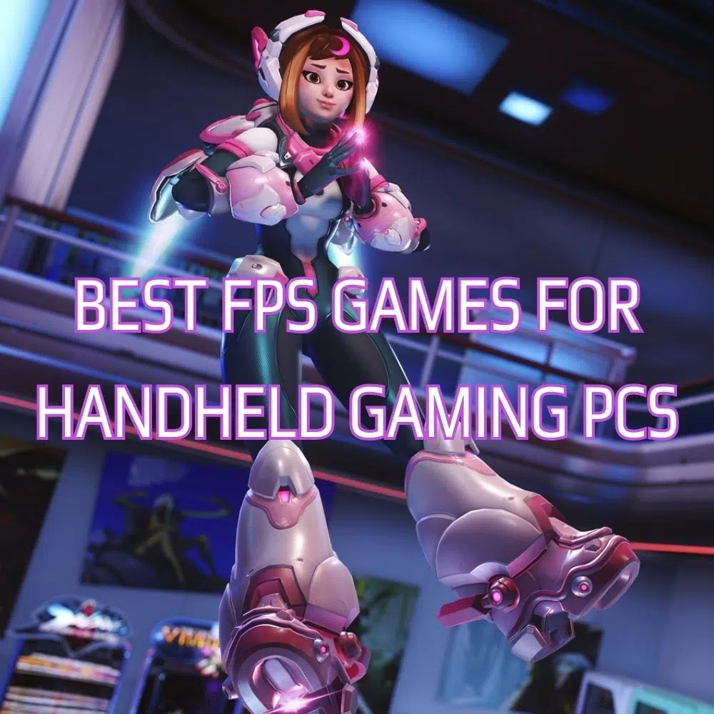 GPDハンドヘルド・ゲーミングPCに最適なFPSゲーム