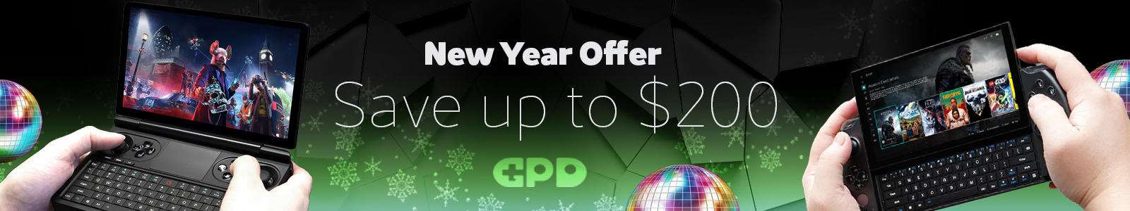 "New Year Offer banner featuring handheld gaming devices from GPD. The design includes a bold headline 'New Year Offer' with the text 'Save up to $200' prominently displayed. The background is decorated with subtle snowflakes and a festive disco ball, showcasing gaming screens on the devices for an immersive appeal."